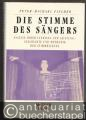 Die Stimme des Sängers. Analyse ihrer Funktion und Leistung - Geschichte und Methodik der Stimmbildung.