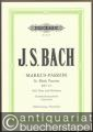 Markus-Passion / St. Mark Passion für Soli, Chor und Orchester BWV 247 (= Edition Peters, Nr. 11233). Klavierauszug / Vocal score.