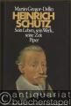 Heinrich Schütz. Sein Leben. Sein Werk. Seine Zeit.