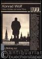 Konrad Wolf - Neue Sichten auf seine Filme. Ein Beitrag zur Kulturgeschichte der DDR (= Beiträge zur Film- und Fernsehwissenschaft, Band 39).