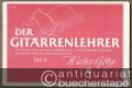 Der Gitarrenlehrer. Erschließung des gesamten Griffbrettraumes / Fortschreitendes Lagenspiel / Solostücke und Duos aus alter und neuer Zeit, Teil 2 (= Ed. Nr. 158 / PMV 1 II).