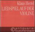 Liedspiel auf der Violine. Anregungen für Lehrende und Lernende (= Edition Peters, Nr. 9499).