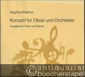 Konzert für Oboe und Orchester (1985) (= DVfM 6441). Ausgabe für Oboe und Klavier.