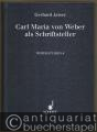Carl Maria von Weber als Schriftsteller. Mit einer in Zusammenarbeit mit der Weber-Gesamtausgabe erarbeiteten quellenkritischen Neuausgabe der Romanfragmente "Tonkünstlers Leben" (= Weber-Studien, Band 6. ED 9296).