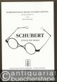 Schubert durch die Brille (= Internationales Franz Schubert Institut, Mitteilungen 25 sowie Bibliographie).