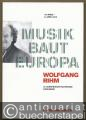21. Europäische Kulturtage Karlsruhe. Musik baut Europa - Wolfgang Rihm (16. März - 6. April 2012). Programmbuch.
