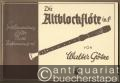 Die Altblockflöte in F. Spielanweisung - Lieder und Tänze - Duo-Spiel (= Ed.-Nr. 27).