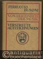 Von der Einheit der Musik. Von Dritteltönen und junger Klassizität, von Bühnen und Bauten und anschliessenden Bezirken. Verstreute Aufzeichnungen (= Max Hesses Handbücher, Band 76).