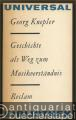 Geschichte als Weg zum Musikverständnis. Zur Theorie, Methode und Geschichte der Musikgeschichtsschreibung (= Reclams Universal-Bibliothek 725).