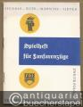 Spielheft für Fanfarenzüge. Signale - Rufe - Märsche - Lieder. Zweite Folge.