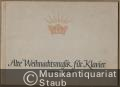 Alte Weihnachtsmusik für Klavier, Orgel und andere Tasteninstrumente. Choralvorspiele alter Meister, von Advent bis Neujahr (= Bärenreiter-Ausgabe 826).