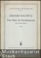Drei Sätze für Streichquartett oder Streichorchester, Op. 22 (= Breitkopf & Härtels Partitur-Bibliothek, Nr. 4052). Ausgabe für Streichorchester.