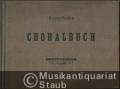 Evangelisches Choralbuch vierstimmig für Orgel oder Pianoforte gesetzt von E. Hentschel (w. Musikdirektor u. Lehrer am Königl. Seminar zu Weissenfels).