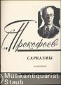 Sarkazmy [No. 1-5] dlja fortepiano. Sotsch. 17 (1912) [Sarkasmen, Op. 17].