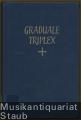 Graduale triplex. Seu Graduale Romanum Pauli PP. VI cura recognitum & rhythmicis signis a Solesmensibus monachis ornatum Neumis Laudunensibus (Cod. 239) et Sangallensibus (Codicum San Gallensis 359 et Einsidlensis 121).