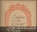 Musik (Bücher/Noten) &raquo; Noten/Partituren - Daheim am Klavier. Klassische und moderne Klavierstücke nach der Schwierigkeit geordnet und genau bezeichnet von Edmund Parlow. Bände I, II, III, IV u. V.