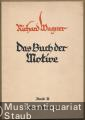 Das Buch der Motive aus Opern und Musikdramen Richard Wagner's, Band II (= Edition Schott 301). Für Klavier mit übergelegtem Text.