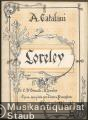 Loreley. Azione romantica in tre atti di Carlo D'Ormeville e A. Zanardini (= Edizioni Ricordi). Opere completa per Canto e Pianoforte.
