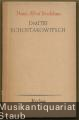 Dmitri Schostakowitsch. Mit einer Auswahl von Aufsätzen des Komponisten (= Reclams Universal-Bibliothek, Nr. 9046-48).