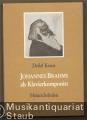 Johannes Brahms als Klavierkomponist. Wege und Hinweise zu seiner Klaviermusik (= Edition Heinrichshofen).