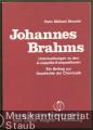 Johannes Brahms. Untersuchungen zu den A-cappella-Kompositionen. Ein Beitrag zur Geschichte der Chormusik.