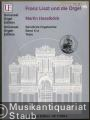 Franz Liszt und die Orgel (= Sämtliche Orgelwerke, Band X/a. Texte. Universal Orgel Edition UE 17882a).