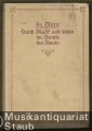 Musik (Bücher/Noten) &raquo; Musikwissenschaft - Durch Musik und Leben im Dienste des Jdeals. Erster u. zweiter Band.