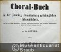 Musik (Bücher/Noten) &raquo; Kirchenmusik - Choral-Buch zu den in der Provinz Brandenburg gebräuchlichen Gesangbüchern. Op. 36.