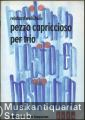 Pezzo capriccioso per trio (1974) (= Positionen, Kammermusik junger Komponisten). Partitur u. Stimmen.