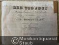 Musik (Bücher/Noten) &raquo; Noten/Partituren - Der Tod Jesu. Passions-Cantate von C. W. Ramler in Musik gesetzt von Carl Heinrich Graun. Vollständiger Clavierauszug.