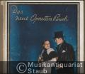 Musik (Bücher/Noten) &raquo; Noten/Partituren - Das neue Operetten Buch. Die schönsten Operettenmelodien in ungekürzten Originalausgaben für Klavier mit Gesangsstimme und vollständigen Texten (= Edition Schott, Nr. 2525, 2850, 4300 u. 4500) [4 Hefte, ohne Band 3].