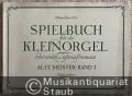 Spielbuch für Kleinorgel oder andere Tasteninstrumente (Orgel, Cembalo, Klavier). Alte Meister Band I (= Edition Peters, Nr. 4527a).