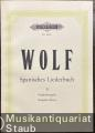 Spanisches Liederbuch nach Gedichten von Paul Heyse und Emmanuel [!] Geibel für eine Singstimme und Klavier, Band II (= Edition Peters, Nr. 3150). Originalausgabe / Original Edition.