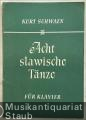 Acht slawische Tänze für Klavier.