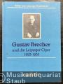 Gustav Brecher und die Leipziger Oper 1923-1933. Mit einem Beitrag von Heinrich Creuzburg: Erinnerungen an Gustav Brecher (= Bilder aus Leipzigs Musikleben).