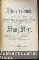 Musik (Bücher/Noten) &raquo; Noten/Partituren - Missa solennis zur Einweihung der Basilica in Gran componirt von Franz Liszt. Clavier-Auszug mit Text.