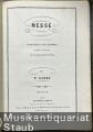 Musik (Bücher/Noten) &raquo; Noten/Partituren - Messe pour quatre voix d'hommes (tenors et basses) avec accompagnement d'orgue.