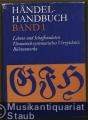 Händel-Handbuch, gleichzeitig Supplement zu Hallische Händel-Ausgabe (Kritische Gesamtausgabe). Nur 1. Band.