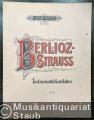 Musik (Bücher/Noten) &raquo; Lehrbücher - Instrumentationslehre. Ergänzt und revidiert von Richard Strauss. Teile I und II (in 2 Bänden) (= Edition Peters, Nr. 3120a und No. 3120b).