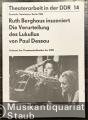 Ruth Berghaus inszeniert "Die Verurteilung des Lukullus" von Paul Dessau (= Theaterarbeit der DDR, 14).