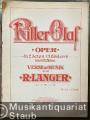 Musik (Bücher/Noten) &raquo; Noten/Partituren - Ritter Olaf. Oper in 2 Acten (3 Bildern) nach H. Heine. Verse und Musik von R. Langer.