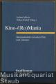 Kino-/(Ro)Mania. Intermedialität zwischen Film und Literatur (= Siegener Forschungen zur romanischen Literatur- und Medienwissenschaft, Band 1).