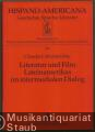 Literatur und Film Lateinamerikas im intermedialen Dialog. Einführung in die Geschichte der verflochtenen Wechselbeziehungen zwischen Literatur und Film Lateinamerikas seit 1960 (= Hispano-Americana. Geschichte, Sprache, Literatur, Band 24).