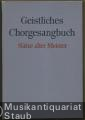 Geistliches Chorgesangbuch I. Sätze alter Meister für zwei bis vier Frauenstimmen und eine Männerstimme.