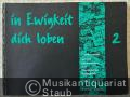 In Ewigkeit dich loben. Choralvorspiele aus fünf Jahrhunderten zum Evangelischen Gesangbuch. Band 1: EG 119 - EG 286 (= Edition Breitkopf 8572).