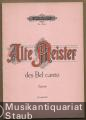 Alte Meister des Bel Canto (= Edition Peters, Nr. 3348a). Ausgabe für hohe Stimme.