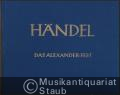 Das Alexander-Fest oder Die Macht der Musik. Ode zu Ehren der heiligen Cäcilia von John Dryden HWV 75 (= Hallische Händel-Ausgabe. Serie I, 1). DVfM 4001.