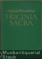 Tricinia Sacra. Zweiundvierzig Kirchenliedsätze für dreistimmigen gemischten Chor.