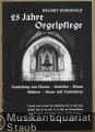 25 Jahre Orgelpflege. Ausstellung von Photos, Modellen, Plänen, Büchern, Noten und Tonbändern.