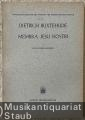 Membra Jesu nostri [BuxWV 75], I: Ecce super montes (= Veröffentlichungen des Instituts für Musikforschung Berlin, hrsg. v. Adam Adrio. Reihe I: 37 Kantaten von Dietrich Buxtehude, Heft 31. Edition Merseburger 981). Partitur.